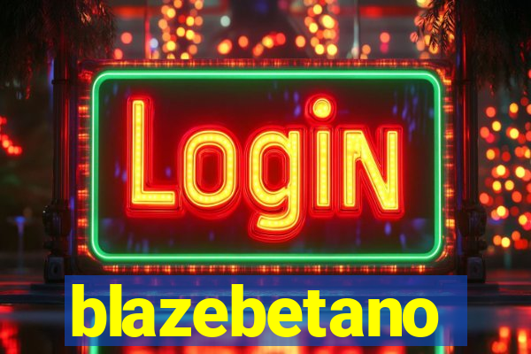 blazebetano