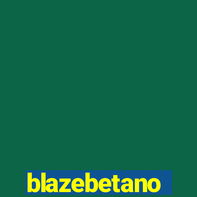 blazebetano