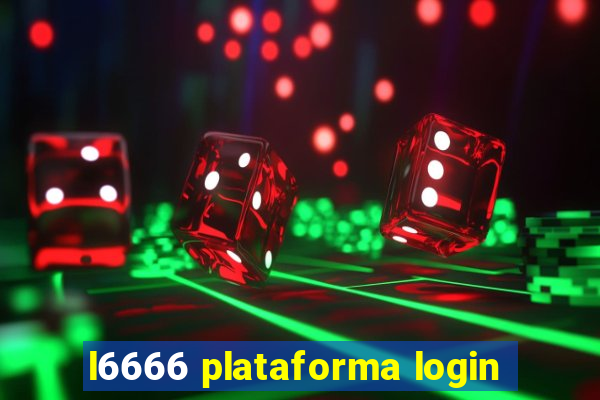 l6666 plataforma login