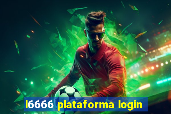 l6666 plataforma login