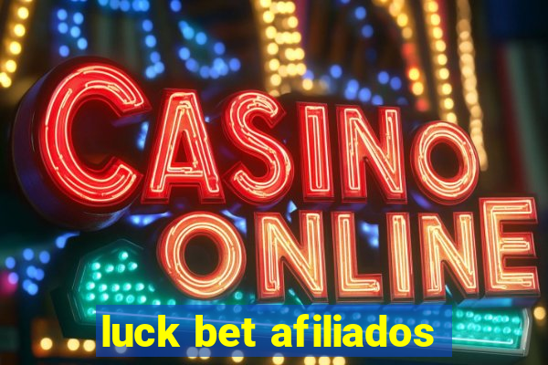 luck bet afiliados