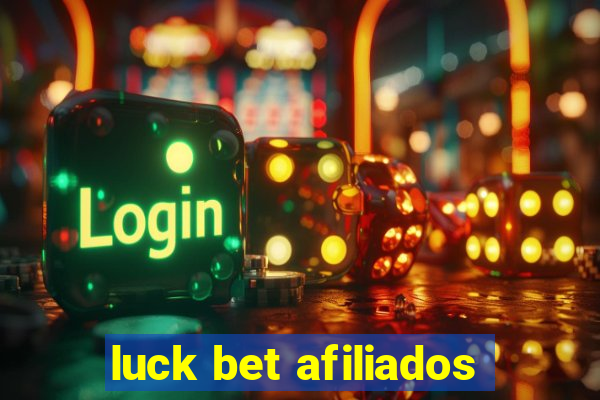 luck bet afiliados