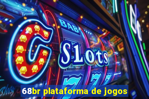 68br plataforma de jogos