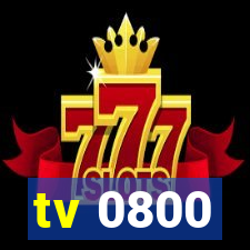 tv 0800