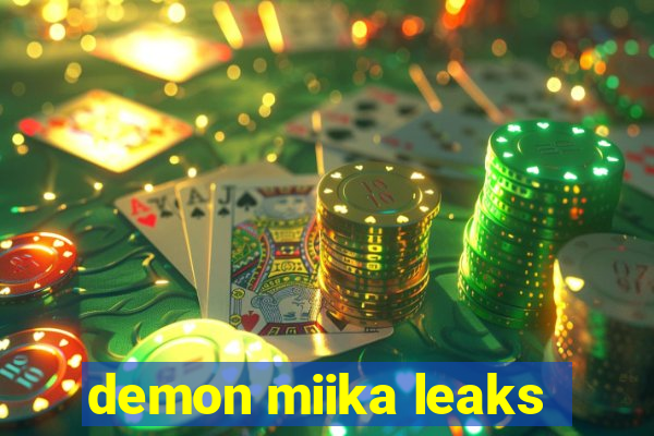 demon miika leaks