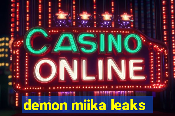 demon miika leaks