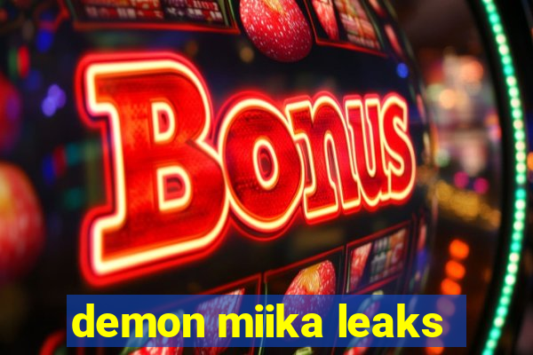 demon miika leaks