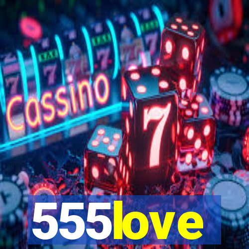 555love