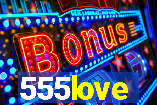 555love