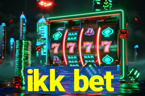 ikk bet