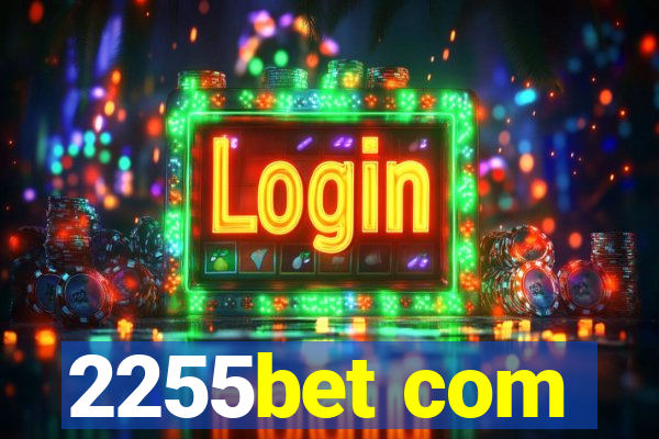 2255bet com