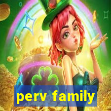 perv family