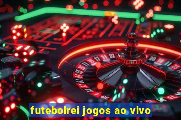 futebolrei jogos ao vivo