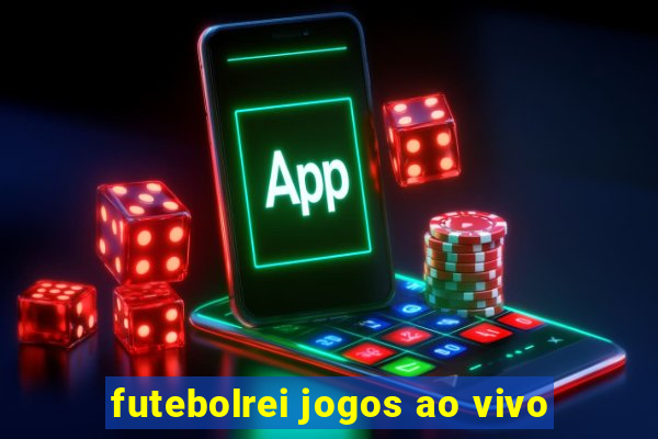 futebolrei jogos ao vivo