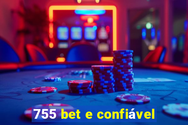 755 bet e confiável