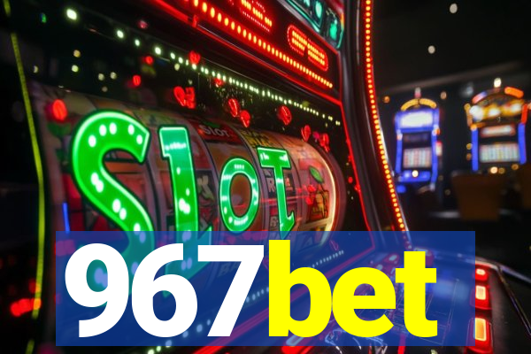 967bet