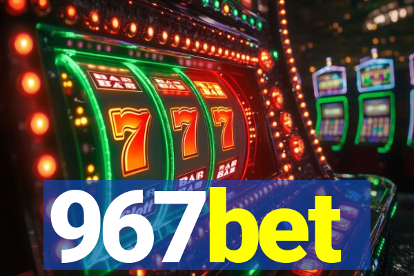 967bet