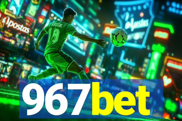 967bet