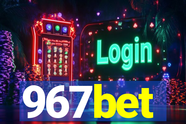 967bet