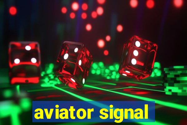 aviator signal