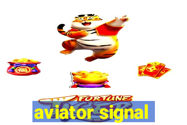 aviator signal