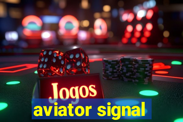 aviator signal