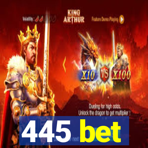 445 bet