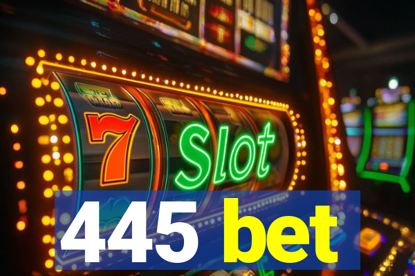 445 bet