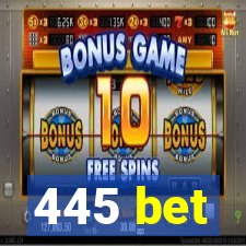 445 bet