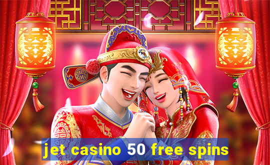 jet casino 50 free spins