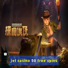 jet casino 50 free spins