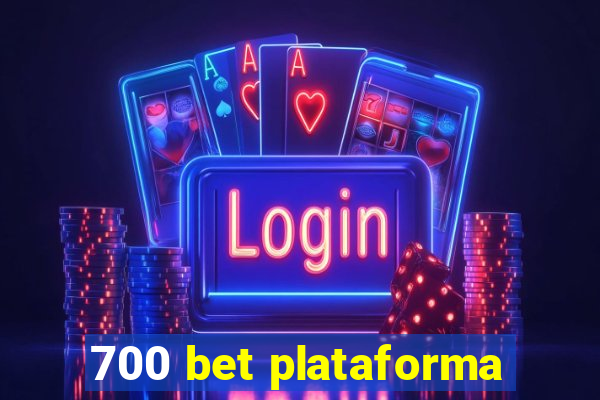 700 bet plataforma