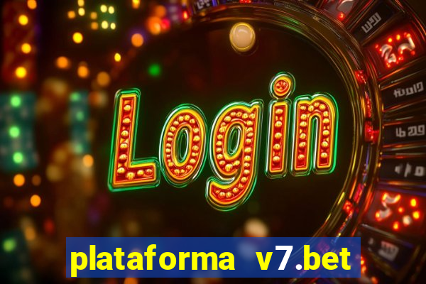 plataforma v7.bet paga mesmo