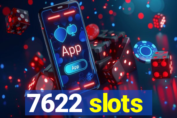 7622 slots