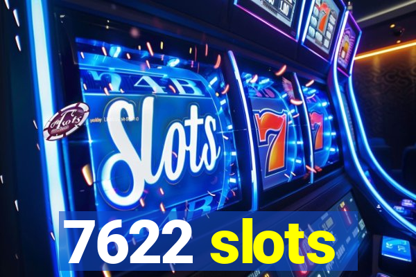 7622 slots