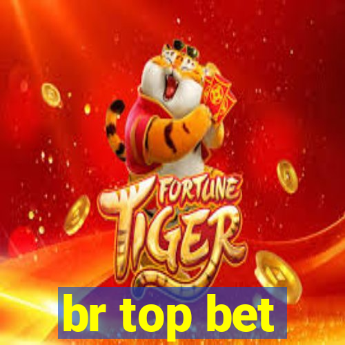 br top bet