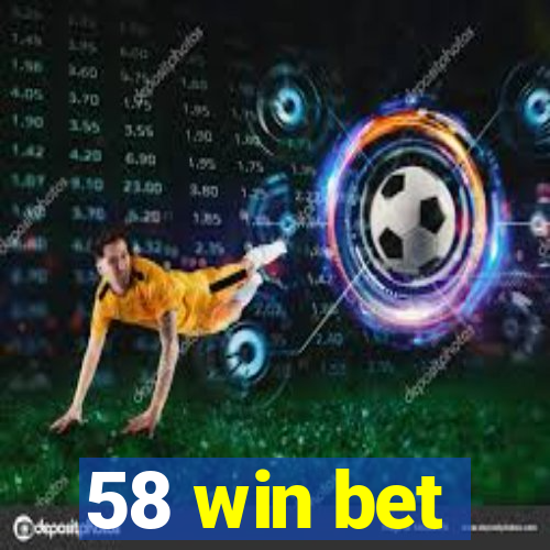 58 win bet