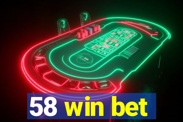 58 win bet