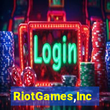 RiotGames,Inc