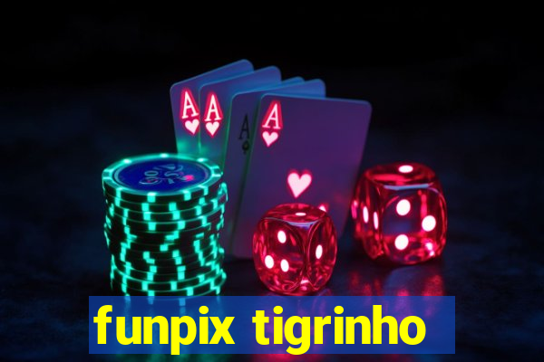 funpix tigrinho