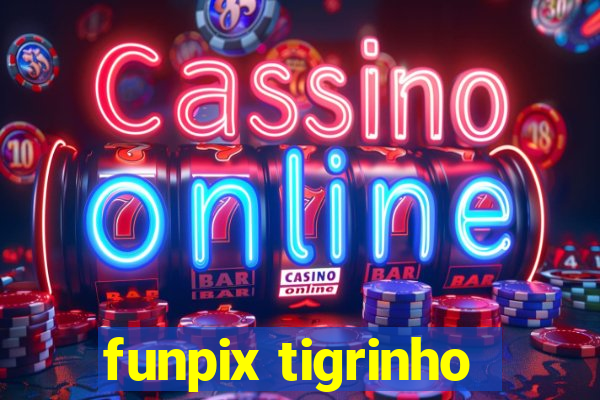 funpix tigrinho