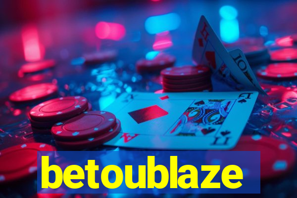 betoublaze