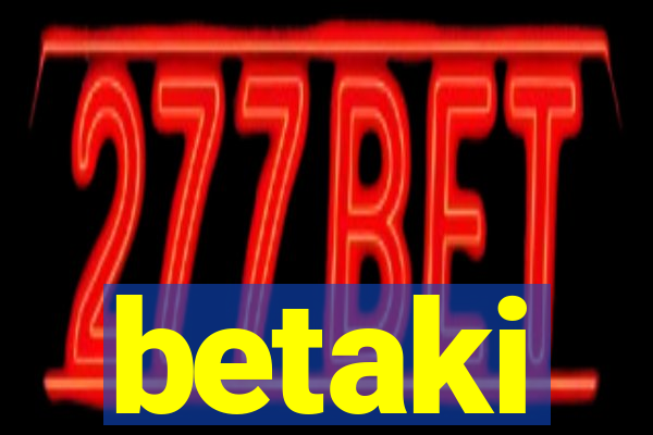 betaki