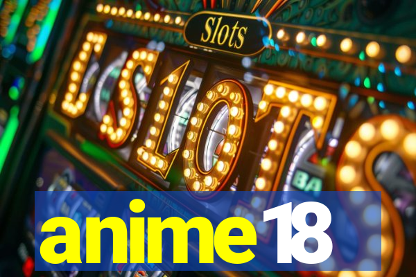 anime18