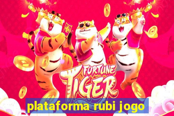 plataforma rubi jogo