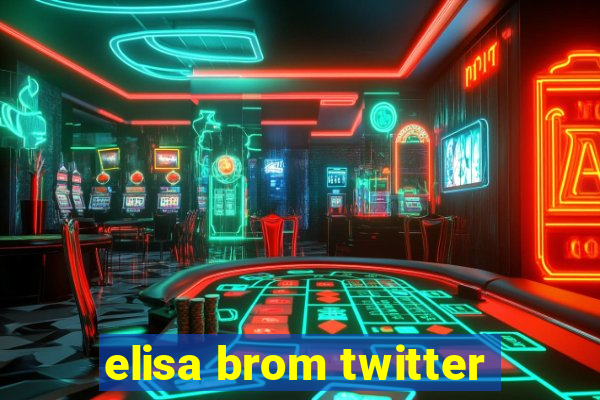 elisa brom twitter