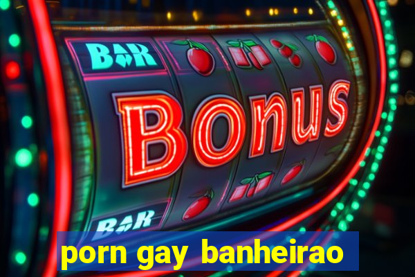 porn gay banheirao