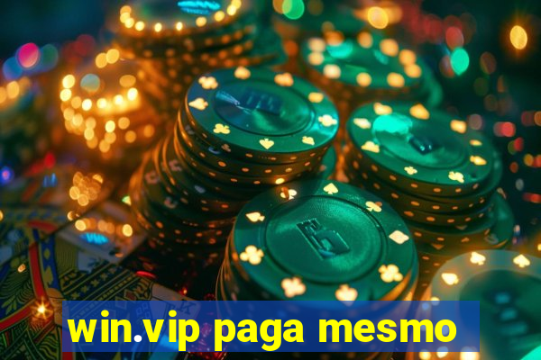 win.vip paga mesmo