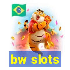 bw slots