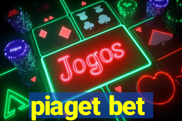 piaget bet